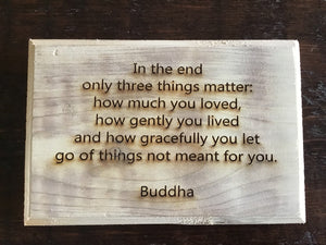 Buddha - In the End Wood Plaque - 1
